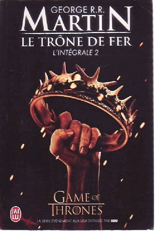 Le trône de fer : L'intégrale Tome II - George R.R. Martin - Livre