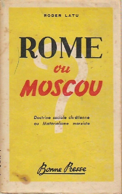Rome ou Moscou - Roger Latu - Livre