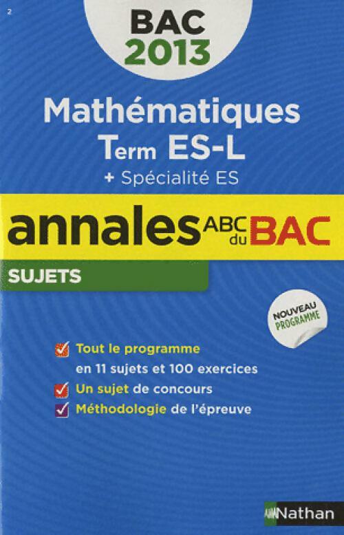 Mathématiques Terminales ES, L sujets 2013 - Marie-Dominique Danion - Livre