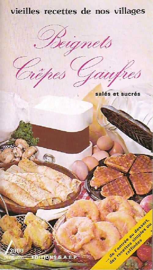 Beignets, crêpes, gaufres - Lisette Spadone - Livre