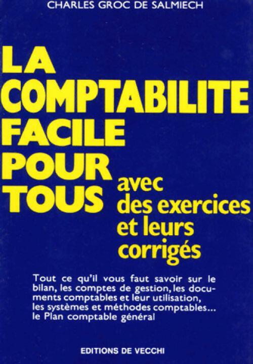 La comptabilité facile pour tous - Charles Groc de Salmiech - Livre