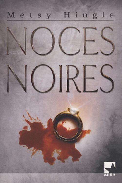 Noces noires - Metsy Hingle - Livre