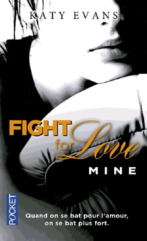 Fight for love Tome II : Mine - Katy Evans - Livre