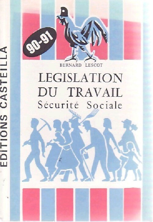 Législation du travail. Sécurité sociale 93-94 - Bernard Lescot - Livre