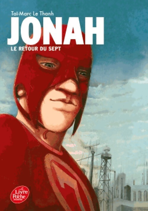 Jonah Tome II : Le retour du sept - Taï-Marc Le Thanh - Livre