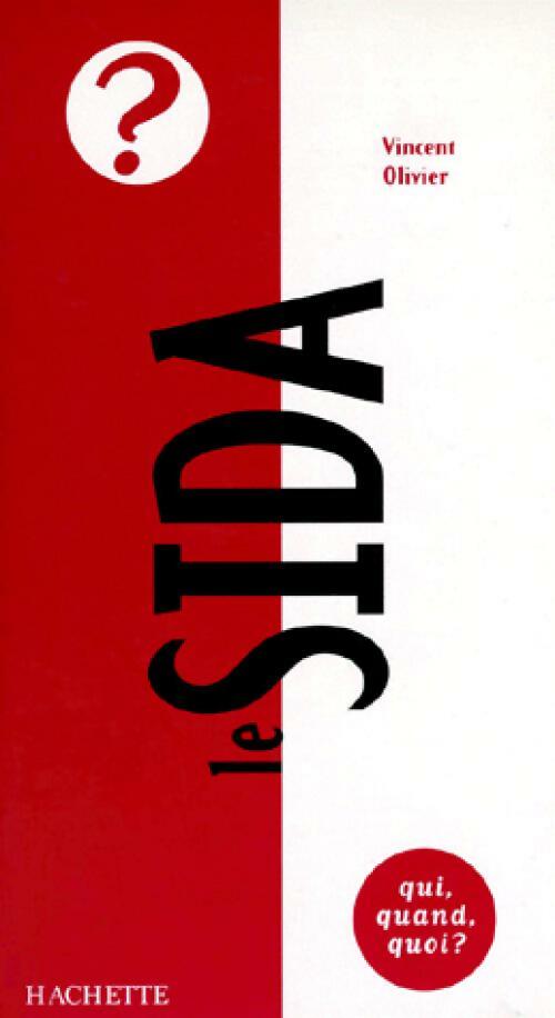 Le S.I.D.A. - Vincent Olivier - Livre