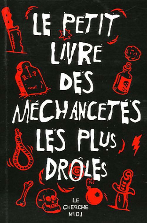 Le petit livre des méchancetés les plus drôles - Collectif - Livre