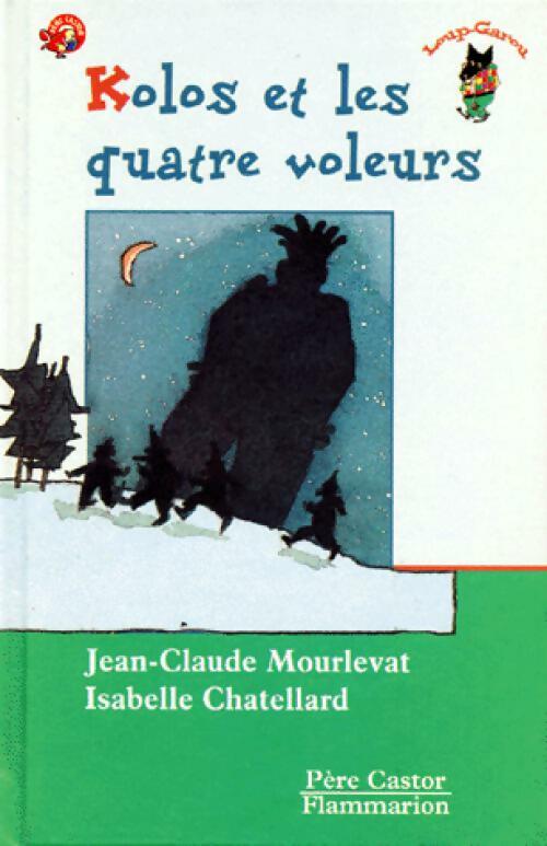 Kolos et les quatre voleurs - Jean-Claude Mourlevat - Livre