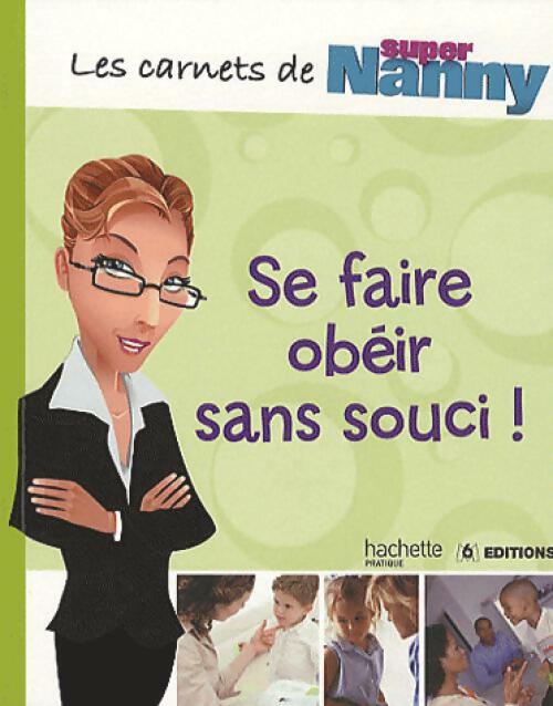 Se faire obéir sans souci ! - Inconnu - Livre