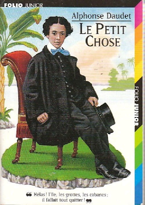 Le petit chose - Alphonse Daudet - Livre