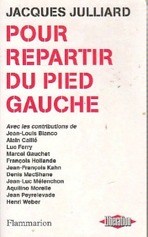 Pour repartir du pied gauche - Jacques Julliard - Livre