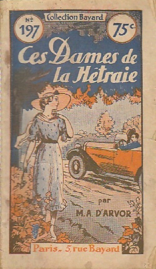 Ces dames de la Hêtraie - M.A. D Arvor - Livre