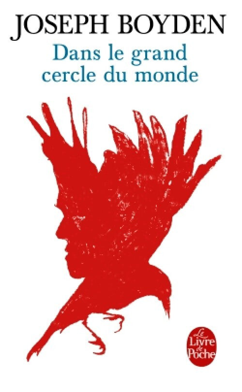 Dans le grand cercle du monde - Joseph Boyden - Livre