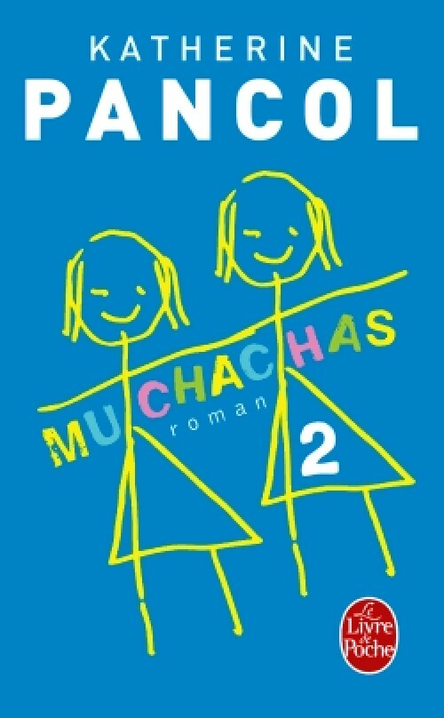 Muchachas Tome II - Katherine Pancol - Livre
