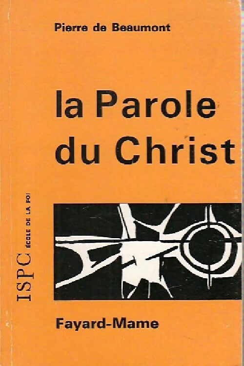 La parole du Christ - Pierre De Beaumont - Livre