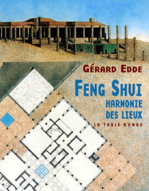 Feng Shui. Harmonie des lieux - Gérard Edde - Livre