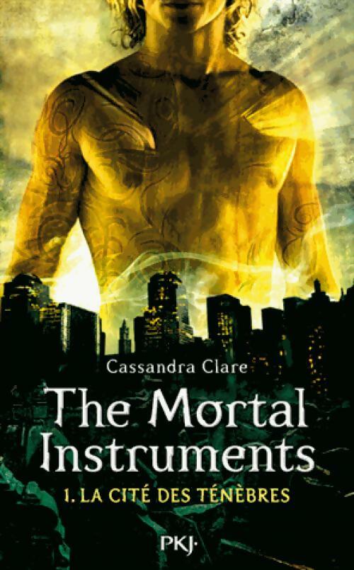 The mortal instruments Tome I : La cité des ténèbres - Cassandra Clare - Livre