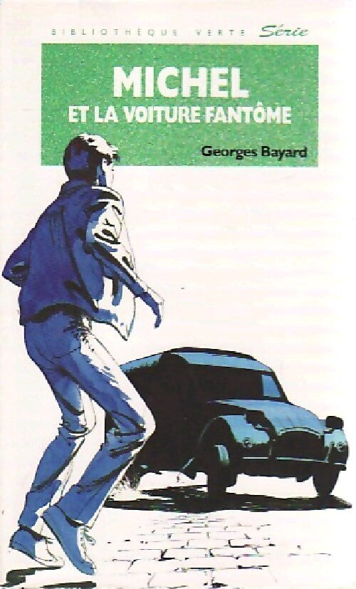 Michel et la voiture fantôme - Georges Bayard - Livre
