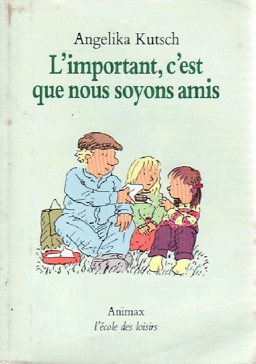 L'important c'est que nous soyons amis - Angelika Kutsch - Livre