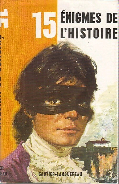 15 énigmes de l'histoire - Collectif - Livre
