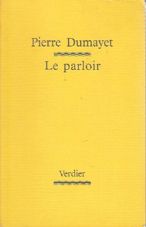 Le parloir - Pierre Dumayet - Livre