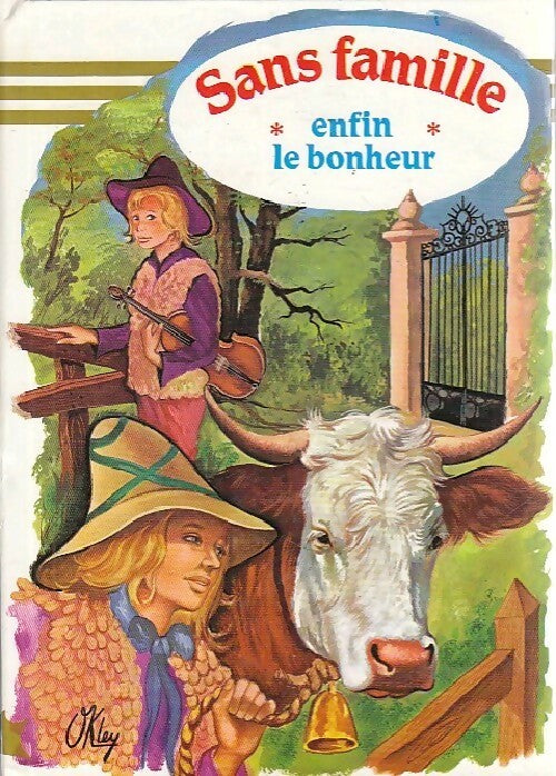Sans famille Tome III : Enfin le bonheur - Hector Malot - Livre