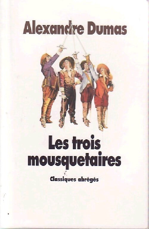 Les trois mousquetaires : D'Artagnan - Alexandre Dumas - Livre