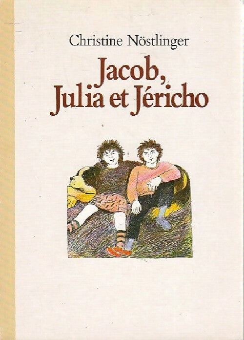 Jacob, Julia et Jéricho - Christine Nöstlinger - Livre