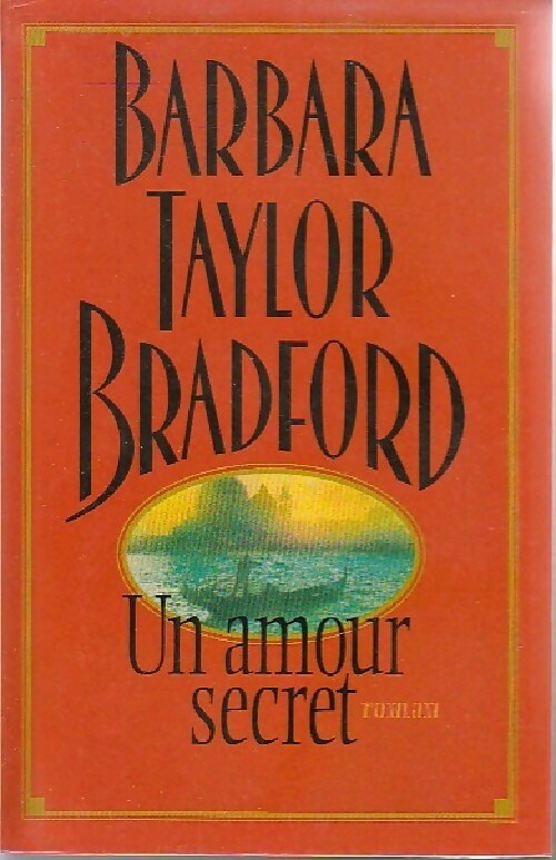 Un amour secret - Barbara Taylor Bradford - Livre