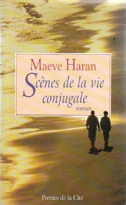 Scènes de la vie conjugale - Maeve Haran - Livre