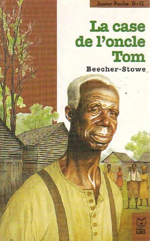 La case de l'oncle Tom - Harriet Beecher-Stowe - Livre
