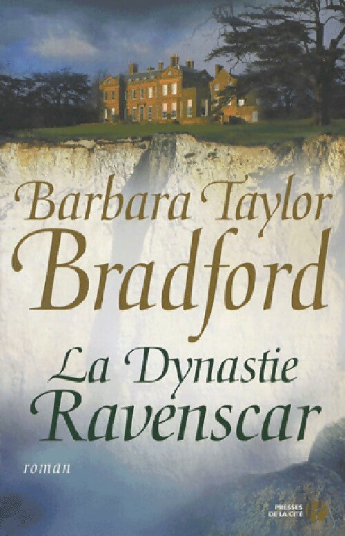 La dynastie Ravenscar - Barbara Taylor Bradford - Livre