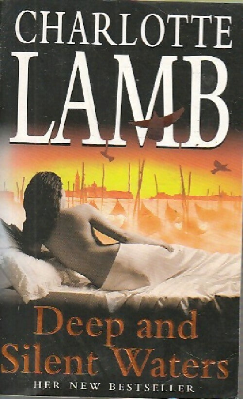 Deep and silent waters - Charlotte Lamb - Livre