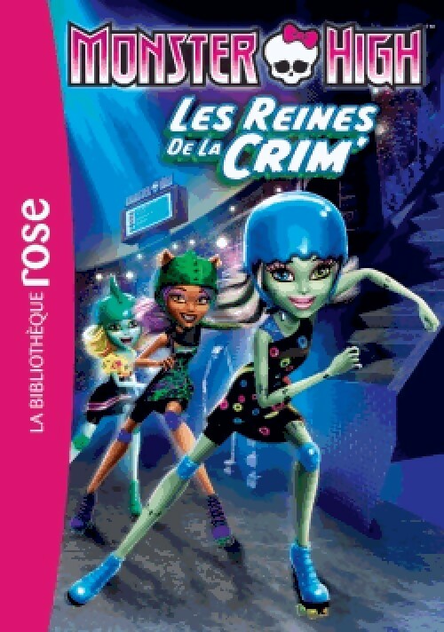 Monster High Tome VII : Les reines de la Crim' - Inconnu - Livre