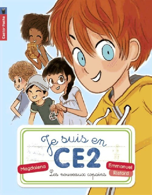 Je suis en CE2 Tome I : Les nouveaux copains - Magdalena - Livre