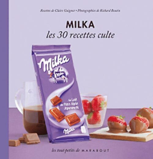 Milka. Les 30 recettes cultes - Claire Guignot - Livre