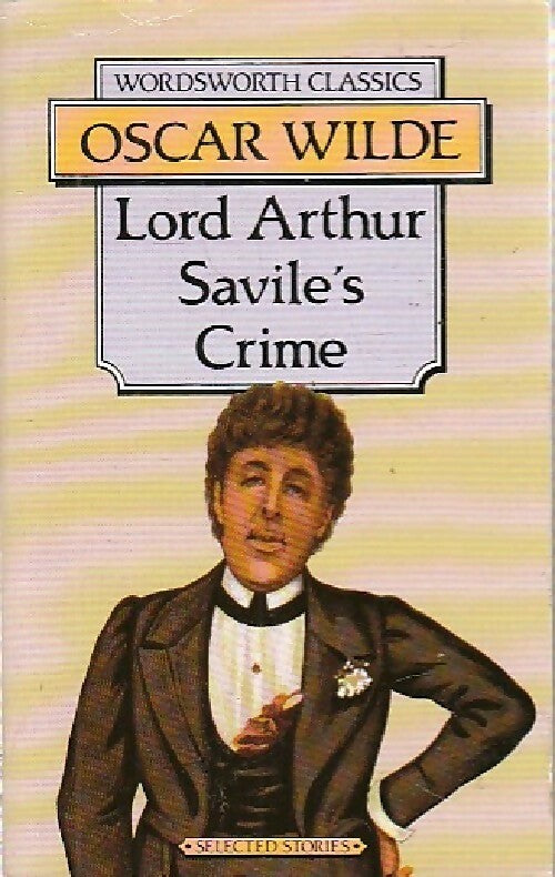 Lord Arthur Savile's crime and other stories - Oscar Wilde - Livre
