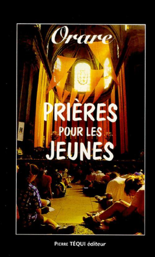 Prières pour les jeunes - Orare - Livre