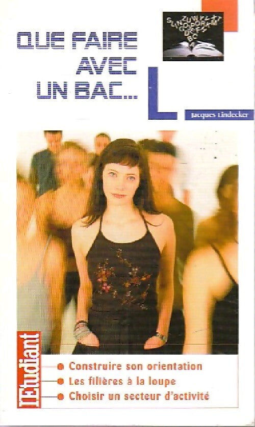 Que faire avec un bac L ? - Jacques Lindecker - Livre