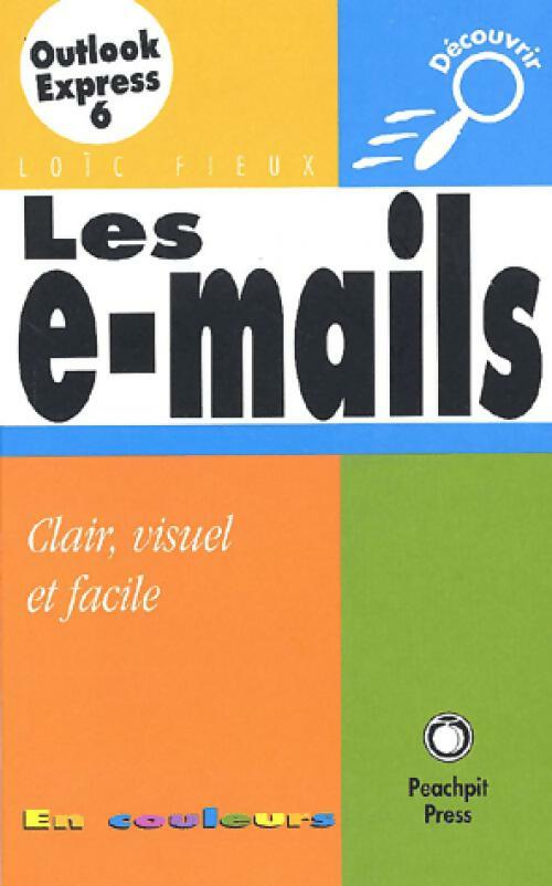 Les e-mails - Loïc Fieux - Livre