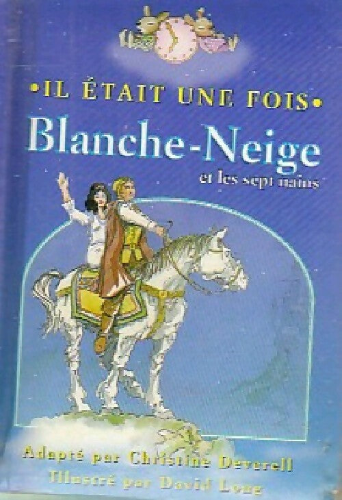 Blanche Neige et les sept nains - Christine Deverell - Livre