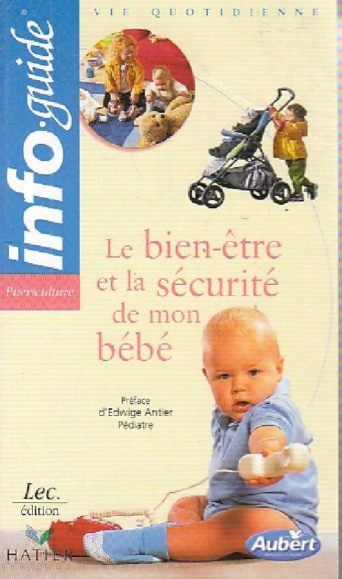Le bien-être et la sécurité de mon bébé - Inconnu - Livre