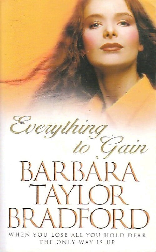 Everything to gain - Barbara Taylor Bradford - Livre