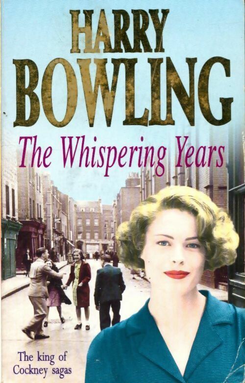 The whispering years - Harry Bowling - Livre