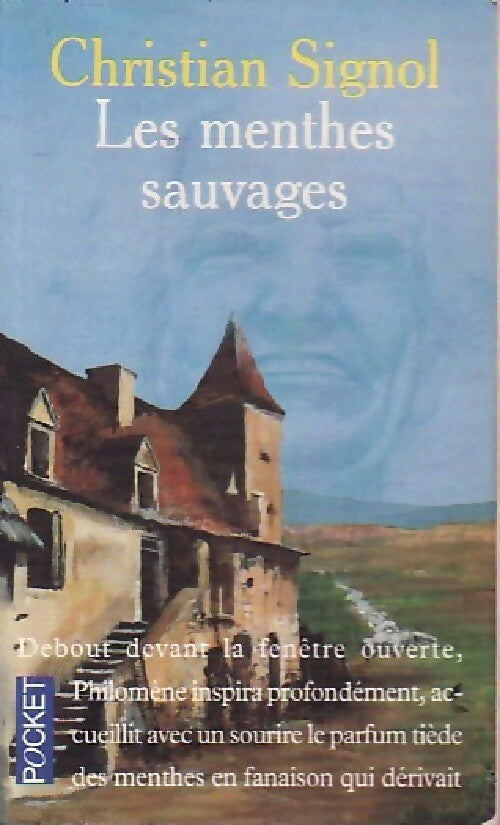 Le pays bleu Tome II : Les menthes sauvages - Christian Signol - Livre
