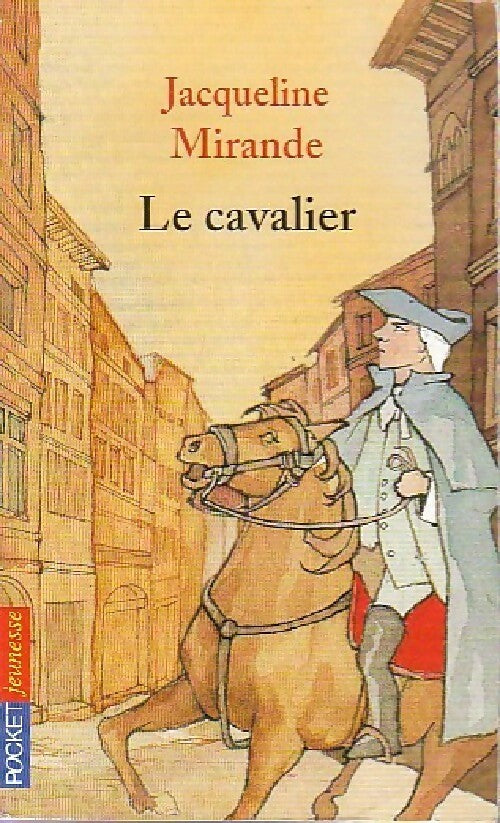 Le cavalier - Jacqueline Mirande - Livre