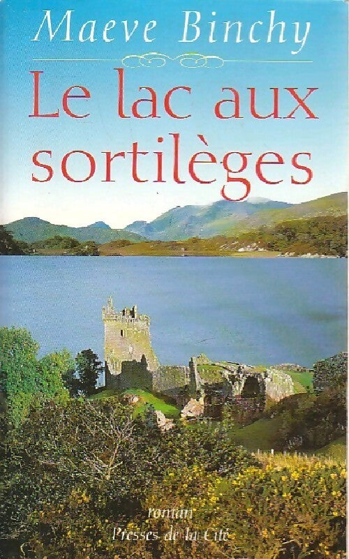 Le lac aux sortilèges - Maeve Binchy - Livre