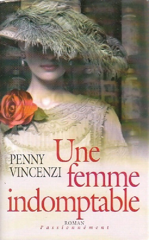 Une femme indomptable - Penny Vincenzi - Livre