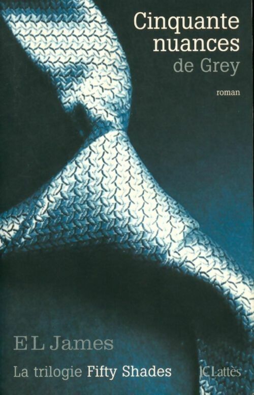 Cinquante nuances de Grey - E.L. James - Livre