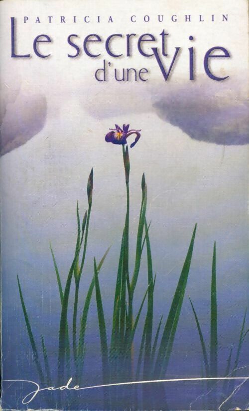 Le secret d'une vie - Patricia Coughlin - Livre